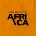 Building For Africa Media (@building4africa) Twitter profile photo Building For Africa Media (@building4africa) Twitter profile photo