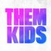 THEM KIDS (@wearethemkids) Twitter profile photo THEM KIDS (@wearethemkids) Twitter profile photo