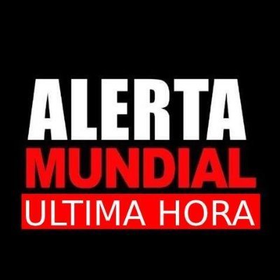 Alerta Mundial: Noticias de Ultima Hora..