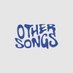 Other Songs (@othersongs) Twitter profile photo Other Songs (@othersongs) Twitter profile photo