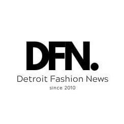 Detroit Fashion News - Since 2010 Where fashion, beauty, and cool people intersect.