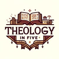 Theology in Five (@theologyinfive) 's Twitter Profile
