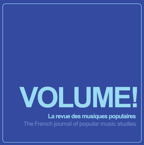 Volume ! The French journal of popular music studies is a multidisciplinary peer-reviewed journal devoted to the study of popular music.