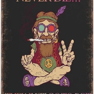 Sex, drugs and rock an' roll. Children of the revolution. The fire last time, the fire this time. Free Palestine.