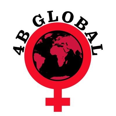4B Global Movement is a radical feminist separatist group dedicated to fighting sex based discrimination and for women's rights!