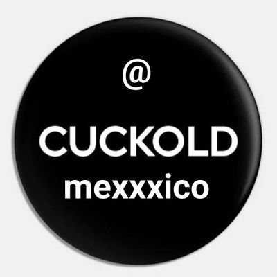 Comunidad cuckold en mexico. cornudos, hotwifes, se reciben aportaciones de todo México solo conocedores, no ventas 100% amateur
