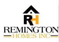 Remington Homes Inc. is a family- owned and operated business with over 30 yrs of experience!