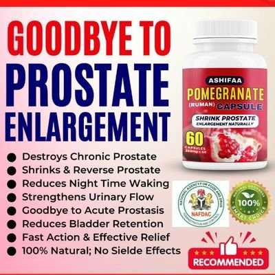 Shrink that prostate today!!!
Ashifaa pomegranate prostate Shrinker is Hygienically And Clinically Formulated For The Treatment of prostate enlargement