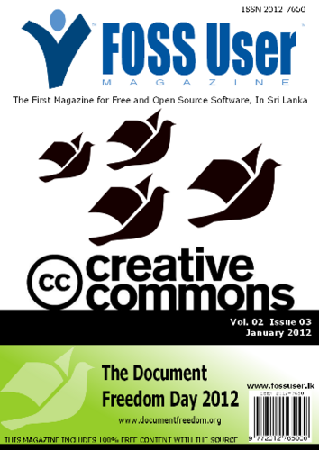 FOSS User Magazine is the first magazine for Free and Open Source software in Sri Lanka. This magazine is published by the FOSS User Group Sri Lanka.