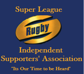 Super League Independent Supporters' Association has been set up to voice the concerns of all SL Fans, to achieve & secure a seat on the RFL Community Board