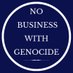 No Business With Genocide (@genocideno) Twitter profile photo No Business With Genocide (@genocideno) Twitter profile photo