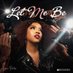 Let Me Be by Liema Pantsi (@phumezamadikiz1) Twitter profile photo Let Me Be by Liema Pantsi (@phumezamadikiz1) Twitter profile photo