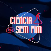 Ciência Sem Fim (@cienciasemfim) 's Twitter Profile
