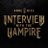 Interview with the Vampire Updates