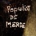 Populist de Merde (@populistdemerde) Twitter profile photo Populist de Merde (@populistdemerde) Twitter profile photo