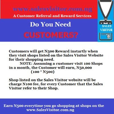 SalesVisitor's profile picture. A Customer Referral and Reward services.
Note:
When you post your request on the platform. Businesses  on the platform will respond.