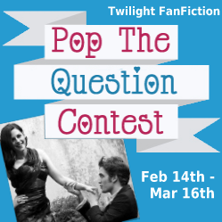 Pop_the_Q's profile picture. A Twilight fanfic contest about that moment in life when we're asked the most important question of all.
Will you marry me?