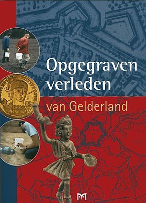 Berichtgeving en nieuws over archeologie, bij voorkeur uit Gelderland