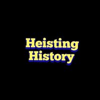 Heisting History (@heistinghistory) 's Twitter Profile