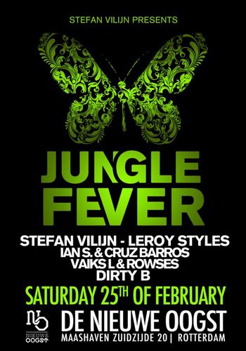 Stefan Vilijn Presents: Jungle Fever @ De Nieuwe Oogst, Rotterdam! 1st edition: 25 feb 2012! BE THERE!!