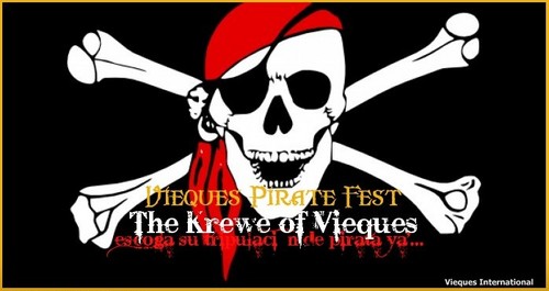 Vieques Int'l Fest in Puerto Rico, Vieques Island, Culebra Island, St.Croix, St. Thomas , St. John...in Pirate Fest...coming soon.
join ye Krewe on Facebook