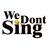 We Dont Sing