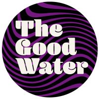 The Good Water (@thegoodwater) 's Twitter Profile