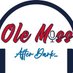 Ole Miss After Dark (@omafterdark) Twitter profile photo Ole Miss After Dark (@omafterdark) Twitter profile photo