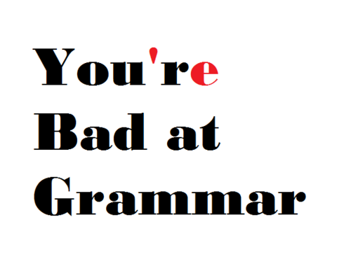 Bad grammar. Bad grammar. Bad grammar. English grammar quote. Bad grammar.
