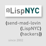LispNYC's profile picture. (send-mad-lovin (@LispNYC) (all-hackers)) since 2002. 🎥 https://t.co/hU5XZkkHZ1