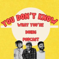 You Don’t Know What You’re Doing (@ydkwydpodcast) 's Twitter Profile