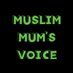 Muslim Mum’s Voice (@muslimmumsvoice) Twitter profile photo Muslim Mum’s Voice (@muslimmumsvoice) Twitter profile photo