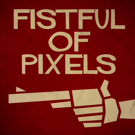 Fistful of Pixels is an improv comedy podcast about theoretical video games. Tweet us fake titles and listen to the show to hear those titles turn to gold!