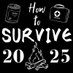How to Survive 2025 (@howtosurvive25) Twitter profile photo How to Survive 2025 (@howtosurvive25) Twitter profile photo