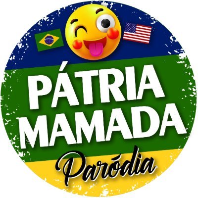 PÁTRIA MAMADA 🤣 Profile