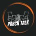 Porch Talk (@porchtalk_) Twitter profile photo Porch Talk (@porchtalk_) Twitter profile photo