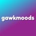 gawkmoods (@gawkmoods) Twitter profile photo gawkmoods (@gawkmoods) Twitter profile photo