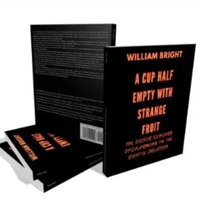 Author of A Cup Half Empty With Strange Fruit Volume One #SWSale2025 #Smashwords #ProgressiveChristianTheology #GloryUnveiling