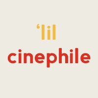 lilcinephile 🎥🍿 (@lilcinephile) Twitter profile photo