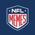 NFL Memes (@nfl_memes) Twitter profile photo NFL Memes (@nfl_memes) Twitter profile photo
