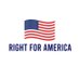 Right for America (@rightforamerica) Twitter profile photo Right for America (@rightforamerica) Twitter profile photo
