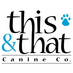 This&ThatCanineCo (@tandtcanineco) Twitter profile photo