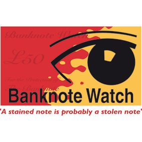 Banknote Watch is a crime prevention initiative - promoting the fact that a stained note is probably a stolen note.