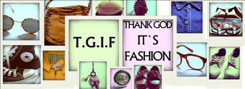 We started it from the simplest question, that's: What to wear? You can contact us on tgifinfo(at)yahoo(dot)com