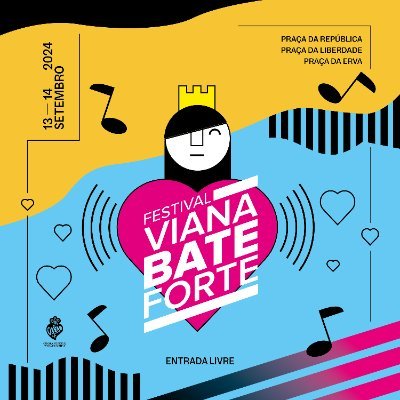 Festival Viana Bate Forte 💖 Centro Histórico de Viana do Castelo. 13 e 14 de setembro de 2024 🏰 🎉 💸 Entrada Livre