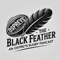 The Black Feather: An Ospreys Rugby Fancast (@blckfeatherpod) 's Twitter Profile
