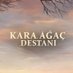 Kara Ağaç Destanı (@karaagactrt) Twitter profile photo Kara Ağaç Destanı (@karaagactrt) Twitter profile photo