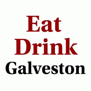 Eat Drink Galveston, Restaurant Menus, Bar Drink Specials, Events with Food & Spirits in The Galveston Bay area