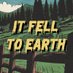 It Fell to Earth (@itfelltoearth) Twitter profile photo It Fell to Earth (@itfelltoearth) Twitter profile photo