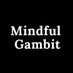 Mindful Gambit (@mindfulgambit) Twitter profile photo Mindful Gambit (@mindfulgambit) Twitter profile photo